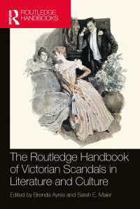 ラウトレッジ版　スキャンダルとヴィクトリア朝文学・文化ハンドブック<br>The Routledge Handbook of Victorian Scandals in Literature and Culture