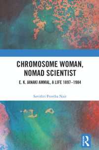 Chromosome Woman, Nomad Scientist : E. K. Janaki Ammal, A Life 1897–1984