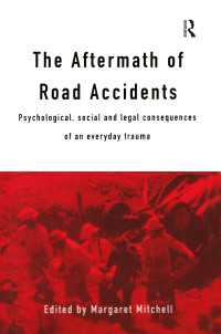 The Aftermath of Road Accidents : Psychological, Social and Legal Consequences of an Everyday Trauma