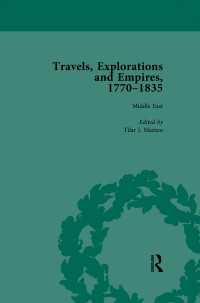 Travels, Explorations and Empires, 1770-1835, Part I Vol 4 : Travel Writings on North America, the Far East, North and South Poles and the Middle East