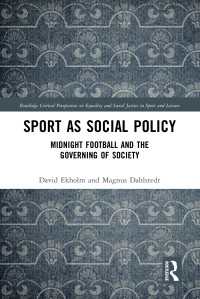 社会政策としてのスポーツ<br>Sport as Social Policy : Midnight Football and the Governing of Society
