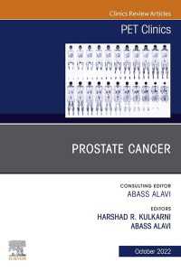Prostate Cancer, An Issue of PET Clinics, E-Book : Prostate Cancer, An Issue of PET Clinics, E-Book