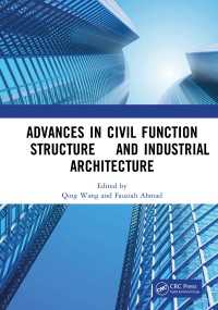 Advances in Civil Function Structure and Industrial Architecture : Proceedings of the 5th International Conference on Civil Function Structure and Industrial Architecture (CFSIA 2022), Harbin, China, 21-23 January 2022