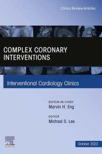 Complex Coronary Interventions, An Issue of Interventional Cardiology Clinics, E-Book : Complex Coronary Interventions, An Issue of Interventional Cardiology Clinics, E-Book
