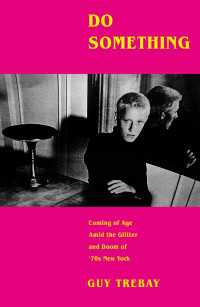 Do Something : Coming of Age Amid the Glitter and Doom of '70s New York