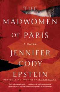 The Madwomen of Paris : A Novel