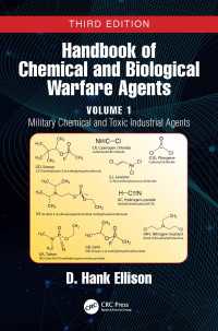Handbook of Chemical and Biological Warfare Agents, Volume 1 : Military Chemical and Toxic Industrial Agents（3 NED）