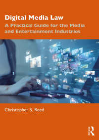 デジタルメディア法：メディア・娯楽産業のための実務ガイド<br>Digital Media Law : A Practical Guide for the Media and Entertainment Industries