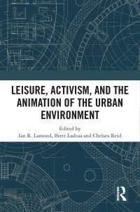 Leisure, Activism, and the Animation of the Urban Environment