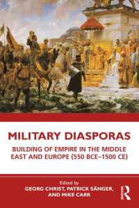 Military Diasporas : Building of Empire in the Middle East and Europe (550 BCE-1500 CE)