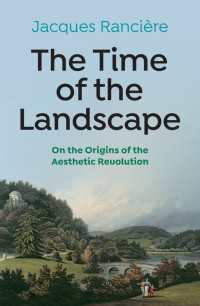 Ｊ．ランシエール著／景観の時代：美的革命の起源について（英訳）<br>The Time of the Landscape : On the Origins of the Aesthetic Revolution