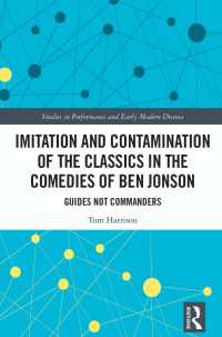 Imitation and Contamination of the Classics in the Comedies of Ben Jonson : Guides Not Commanders
