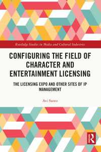Configuring the Field of Character and Entertainment Licensing : The Licensing Expo and Other Sites of IP Management