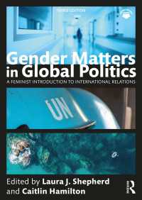 ジェンダーから見たグローバル政治：フェミニズム的な国際政治入門（第３版）<br>Gender Matters in Global Politics : A Feminist Introduction to International Relations（3 NED）