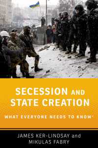 誰もが知っておきたい分離独立と建国<br>Secession and State Creation : What Everyone Needs to Know®
