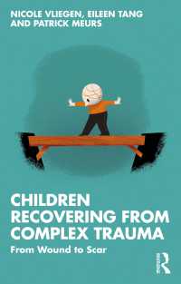 子どもの複雑なトラウマからの回復<br>Children Recovering from Complex Trauma : From Wound to Scar