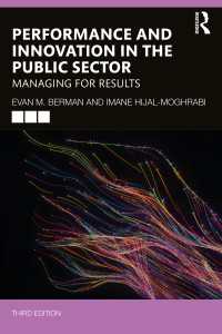 公共部門のパフォーマンスとイノベーション（第３版）<br>Performance and Innovation in the Public Sector : Managing for Results（3）