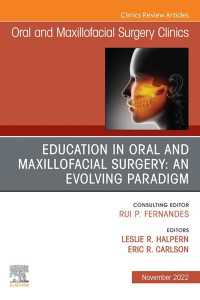 Education in Oral and Maxillofacial Surgery: An Evolving Paradigm, An Issue of Oral and Maxillofacial Surgery Clinics of North America, E-Book : Education in Oral and Maxillofacial Surgery: An Evolving Paradigm, An Issue of Oral and Maxillofacial Surgery Clinics of North America, E-Book