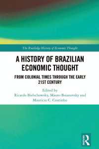 ブラジル経済思想史<br>A History of Brazilian Economic Thought : From Colonial Times Through The Early 21st Century