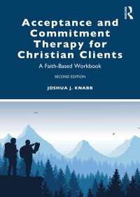 Acceptance and Commitment Therapy for Christian Clients : A Faith-Based Workbook（2）