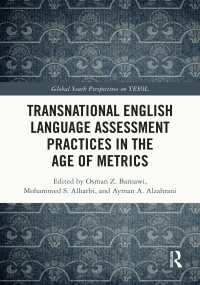 計量化時代のトランスナショナル英語能力評価<br>Transnational English Language Assessment Practices in the Age of Metrics