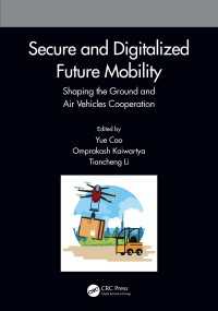 Secure and Digitalized Future Mobility : Shaping the Ground and Air Vehicles Cooperation