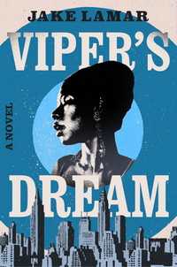 Viper's Dream : A Novel