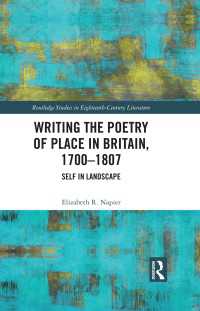Writing the Poetry of Place in Britain, 1700–1807 : Self in Landscape