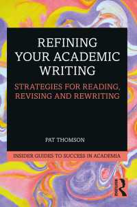 アカデミック・ライティング：読解・推敲・書き直しのための戦略<br>Refining Your Academic Writing : Strategies for Reading, Revising and Rewriting