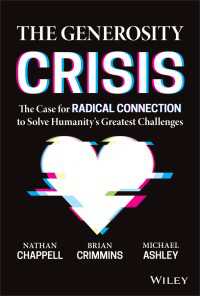 The Generosity Crisis : The Case for Radical Connection to Solve Humanity's Greatest Challenges