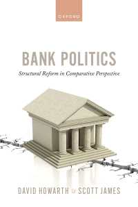 Bank Politics : Structural Reform in Comparative Perspective