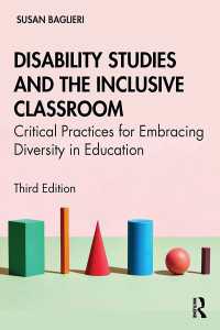 障害学と包含教育（第３版）<br>Disability Studies and the Inclusive Classroom : Critical Practices for Embracing Diversity in Education（3 NED）