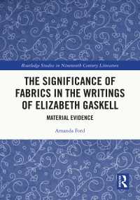 ギャスケル作品における裁縫の身体文化<br>The Significance of Fabrics in the Writings of Elizabeth Gaskell : Material Evidence