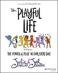 The Playful Life : The Power of Play in Our Every Day