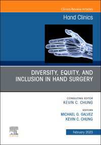 Diversity, Equity and Inclusion in Hand Surgery, An Issue of Hand Clinics, E-Book : Diversity, Equity and Inclusion in Hand Surgery, An Issue of Hand Clinics, E-Book