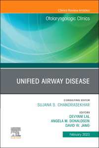 Unified Airway Disease, An Issue of Otolaryngologic Clinics of North America, E-Book : Unified Airway Disease, An Issue of Otolaryngologic Clinics of North America, E-Book