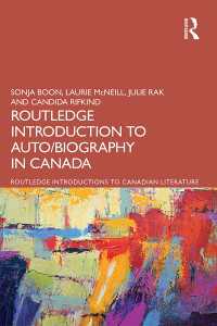 ラウトレッジ版　カナダ自伝・伝記文学入門<br>The Routledge Introduction to Auto/biography in Canada