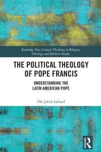 ローマ教皇フランシスコの政治神学<br>The Political Theology of Pope Francis : Understanding the Latin American Pope