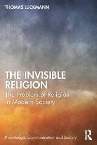 トーマス・ルックマン『現代宗教社会学入門』（原書）<br>The Invisible Religion : The Problem of Religion in Modern Society