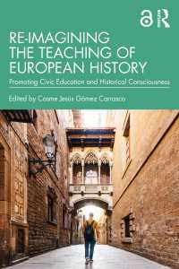 Re-imagining the Teaching of European History : Promoting Civic Education and Historical Consciousness