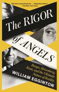 The Rigor of Angels : Borges, Heisenberg, Kant, and the Ultimate Nature of Reality