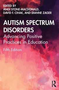 Autism Spectrum Disorders : Advancing Positive Practices in Education（5 NED）