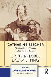 キャサリン・ビーチャーと１９世紀アメリカのジェンダー史<br>Catharine Beecher : The Complexity of Gender in Nineteenth-Century America
