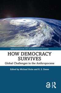 民主主義はいかに生き延びるか：人新世のグローバルな課題<br>How Democracy Survives : Global Challenges in the Anthropocene
