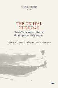 デジタル・シルクロード：中国の技術的台頭とサイバースペースの地政学<br>The Digital Silk Road : China’s Technological Rise and the Geopolitics of Cyberspace