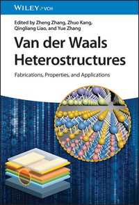 Van der Waals Heterostructures : Fabrications, Properties, and Applications
