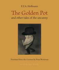 The Golden Pot : and other tales of the uncanny