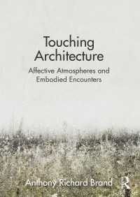 触れる建築：情動的雰囲気と身体化された邂逅<br>Touching Architecture : Affective Atmospheres and Embodied Encounters