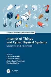 Internet of Things and Cyber Physical Systems : Security and Forensics