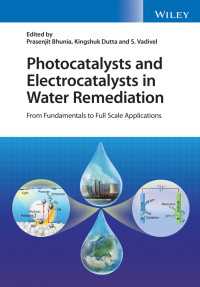 Photocatalysts and Electrocatalysts in Water Remediation : From Fundamentals to Full Scale Applications